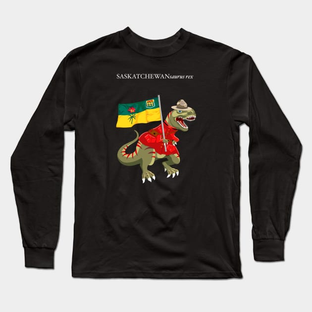 Clanosaurus Rex SASKATCHEWANsaurus rex Saskatchewan Canada Flag Tyrannosaurus Rex Long Sleeve T-Shirt by BullShirtCo